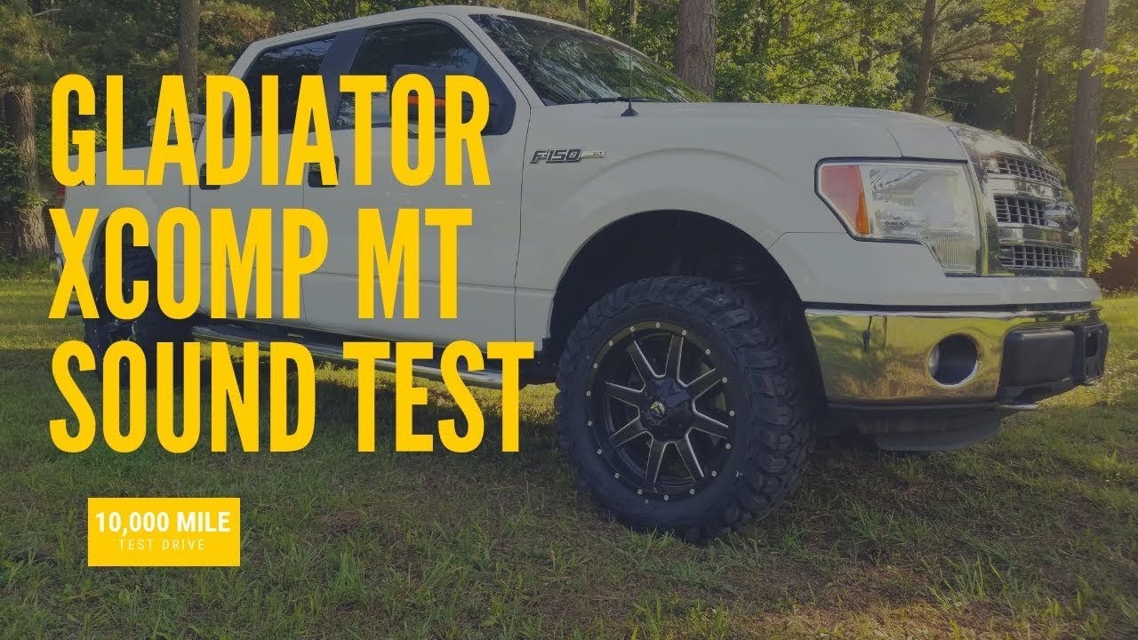 Gladiator XCOMP MT 10,000 Mile SOUND Test!