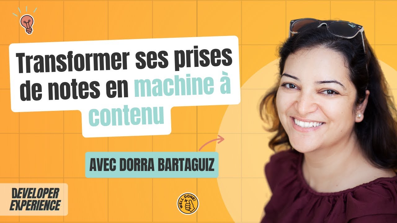 Transformer ses prises de notes en machine à contenu — Dorra Bartaguiz