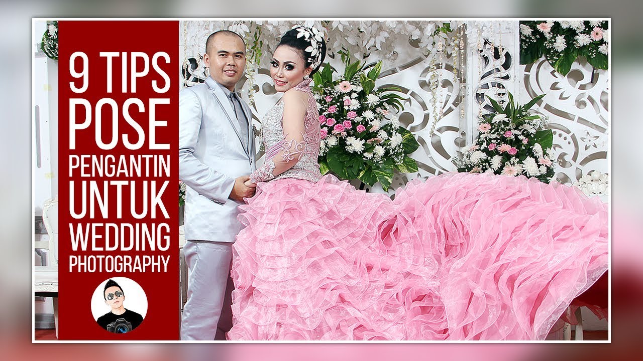 9 Tips Pose Pengantin untuk Wedding Photography
