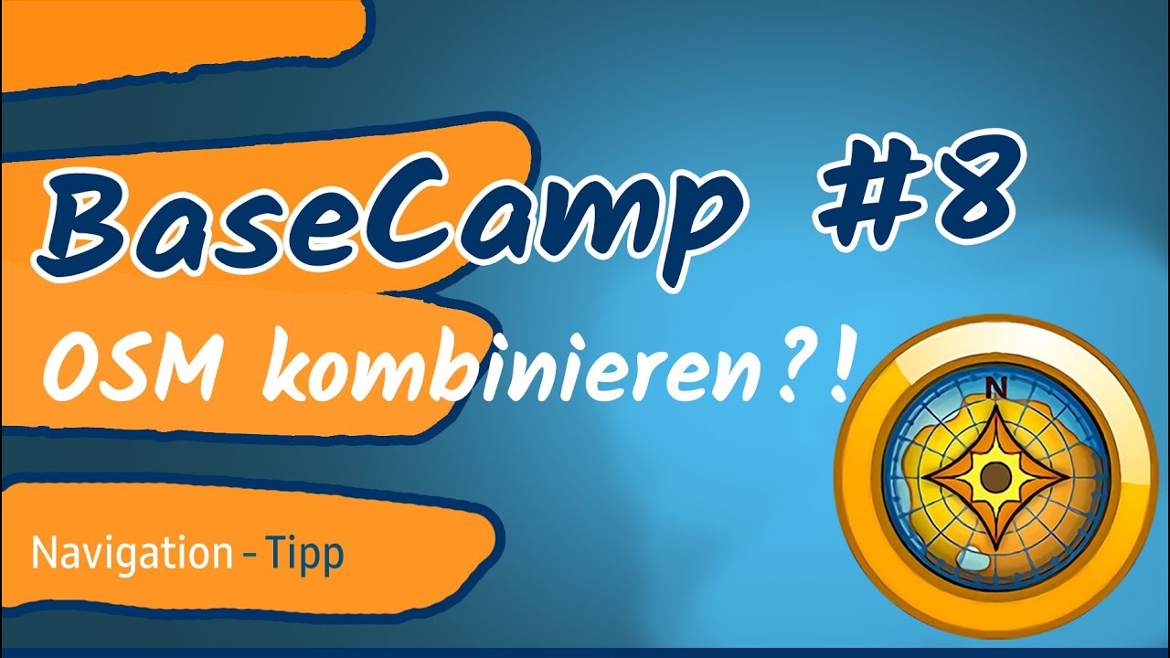 OSM-Karten kombinieren?! (2021) | BaseCamp #8