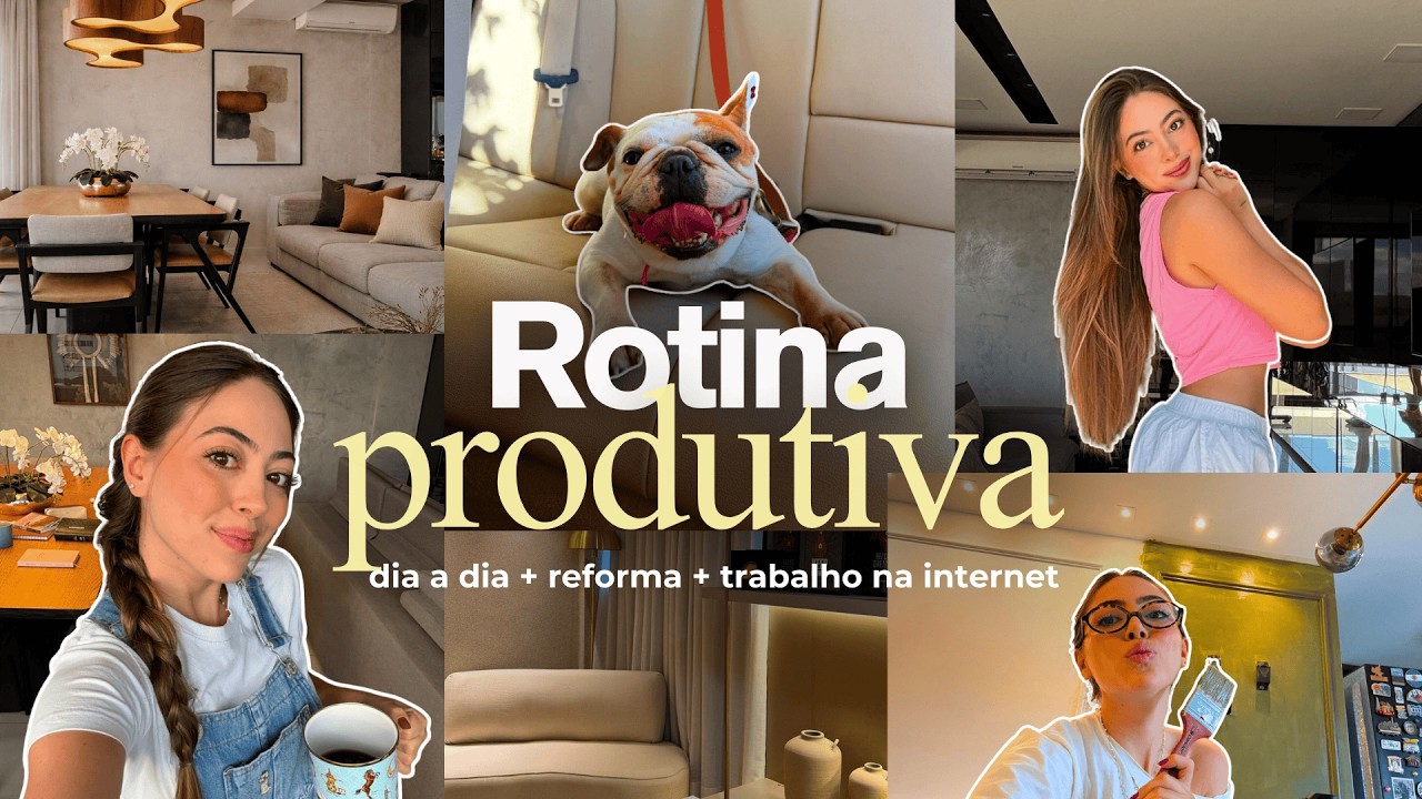 Rotina PRODUTIVA - dia a dia, reforma, trabalho e fé 🌸