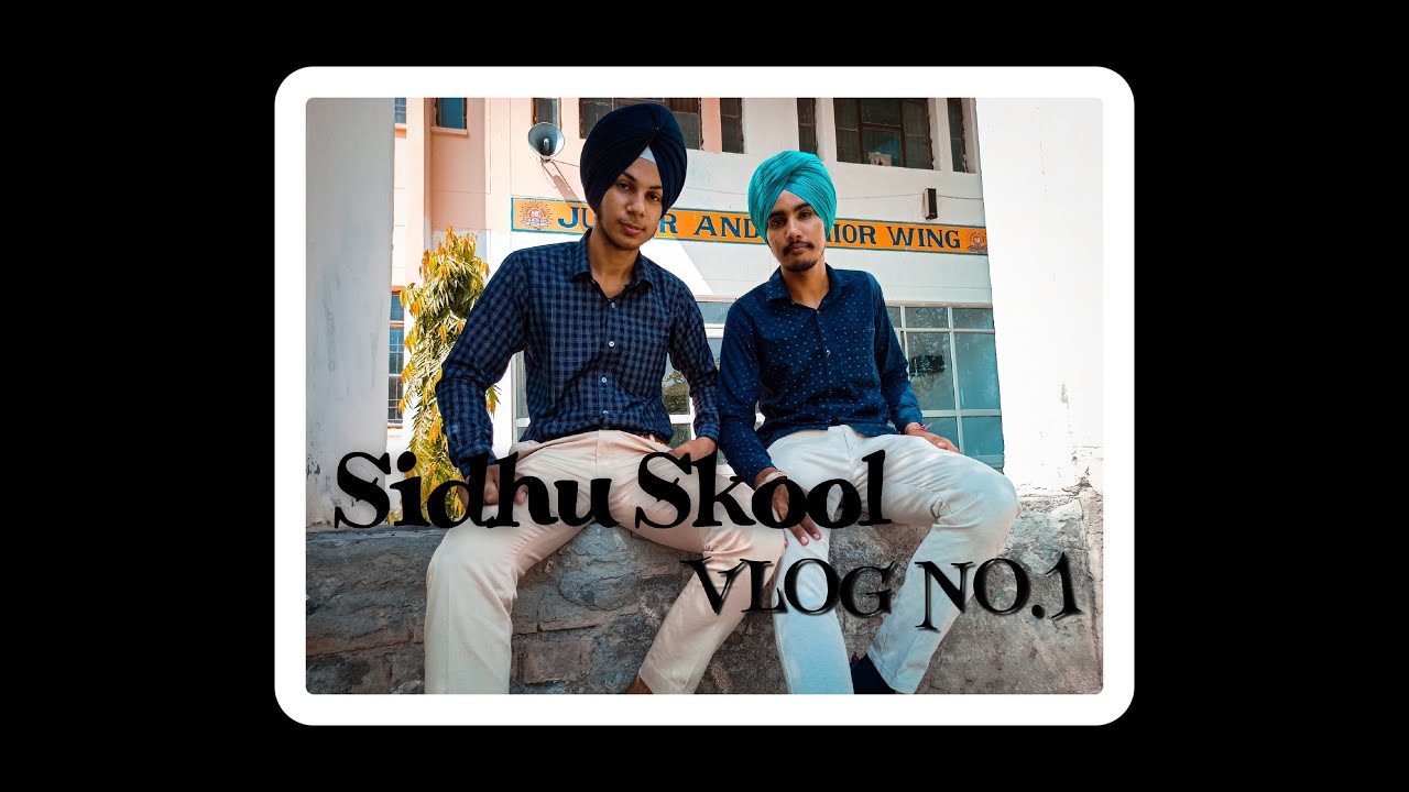 Vlog 1| Sahibzada Jujhar Singh Public School Vlog||#Sidhu School