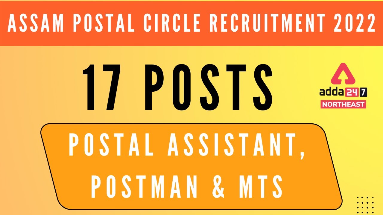 Assam Postal Circle Recruitment 2022 | Vacancy Out For Postal Assistant, Postman & MTS | Apply Now