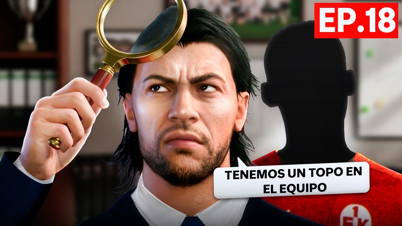 ¡NOS HAN TRAICIONADO! LA PRENSA FILTRA TODO... | Modo Carrera Manager | EP.18