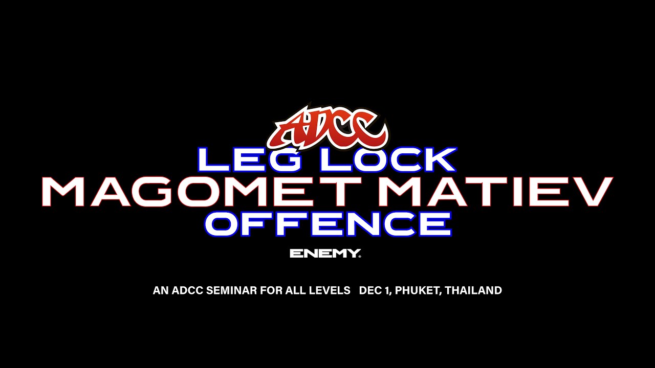 Leg Lock Offence Seminar with Magomet Matiev
