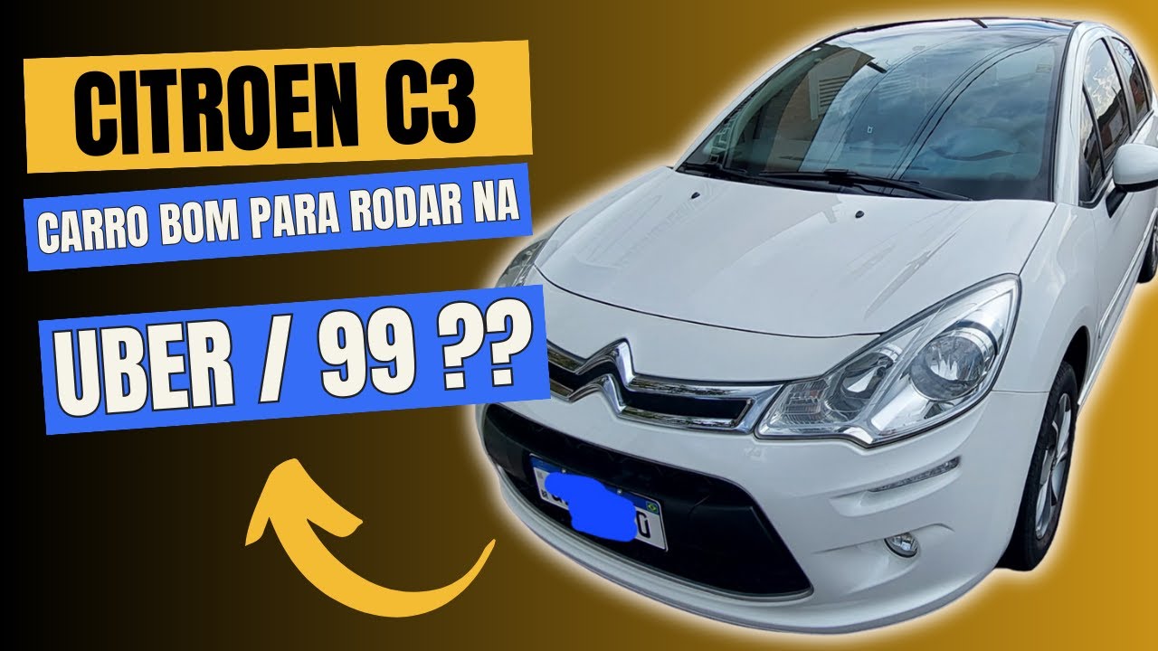 CITROEN C3 1.2 é uma boa escolha para rodar na UBER /99? Carro deixa a desejar!!