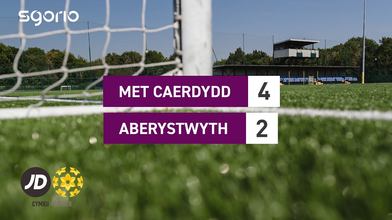 Uchafbwyntiau | Highlights: Met Caerdydd 4-2 Aberystwyth | JD Cymru Premier