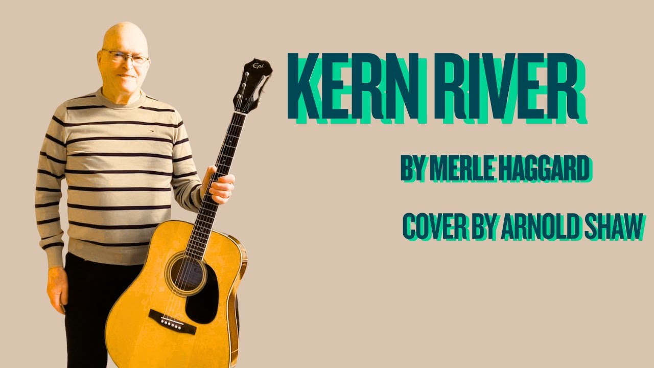 Kern River by Merle Haggard cover by Arnold Shaw