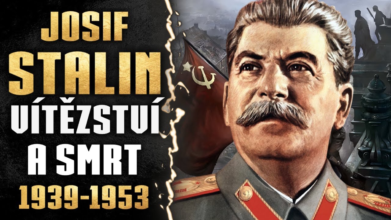 Stalin - triumf a pád diktátora, který usmrtil miliony lidí (1939–1953)