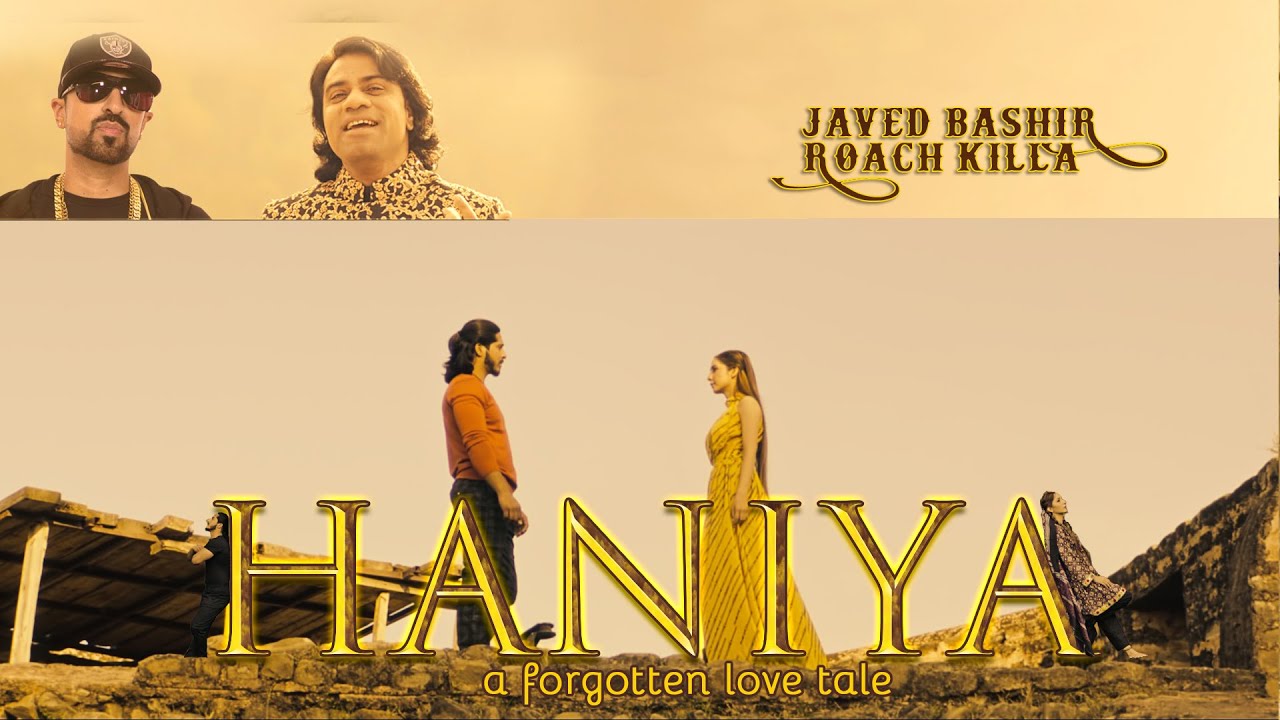 Haniya | Javed Bashir | Roach Killa | New Song 2022 |