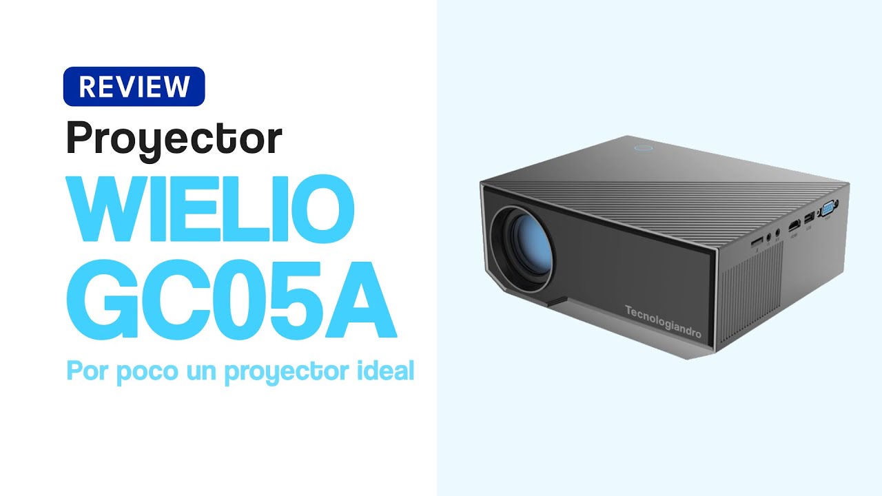 Review Proyector Wielio GC05 - Por poco un proyector ideal...