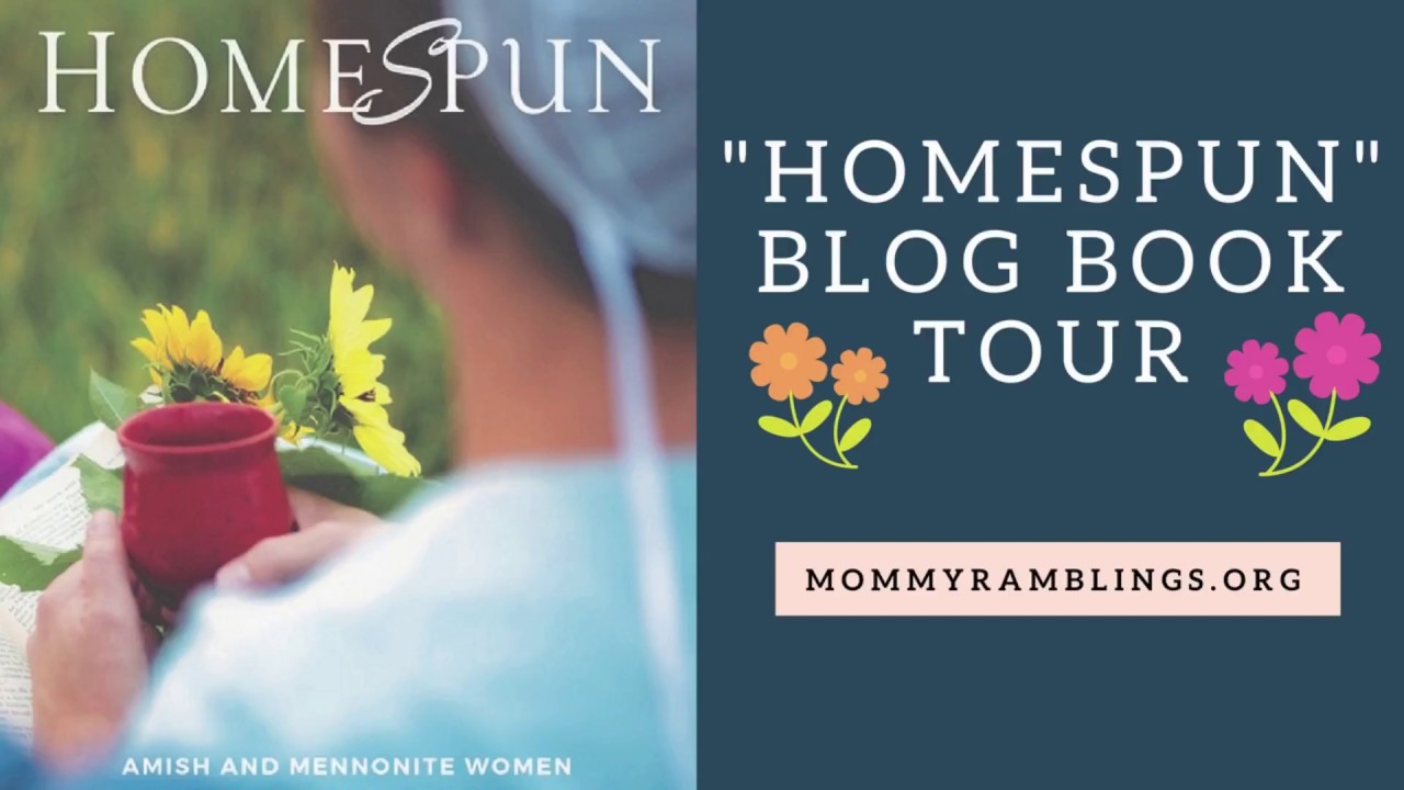 Homespun Blog Book Tour- Amish and Mennonite Women In Their Own Words