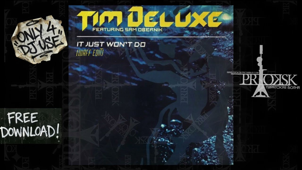 Tim Deluxe feat. Sam Obernik - It Just Won't Do (wAFF Edit)