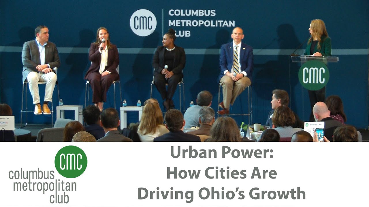 Columbus Metropolitan Club: Urban Power: How Cities Are Driving Ohio’s Growth