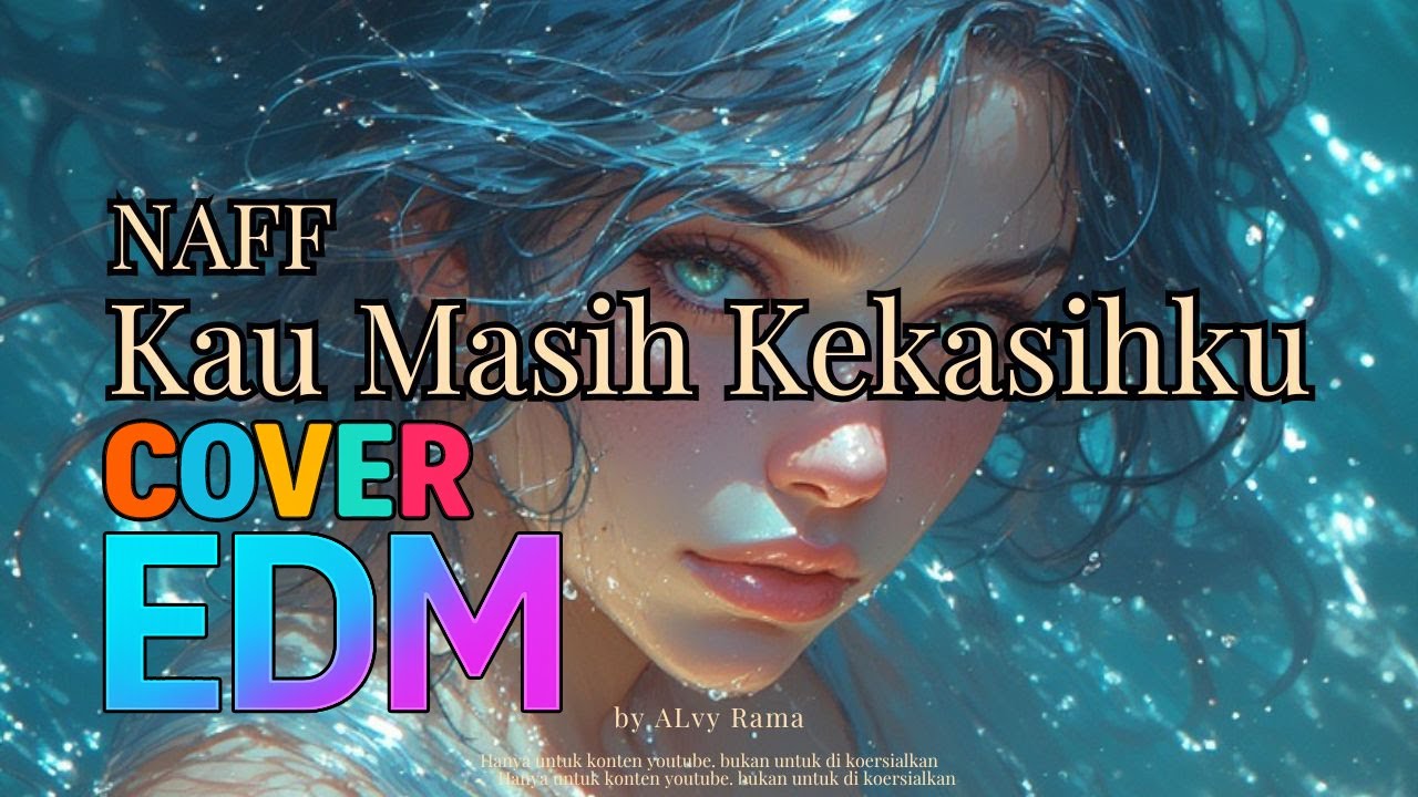 Kau Masih Kekasihku - Naff | cover EDM