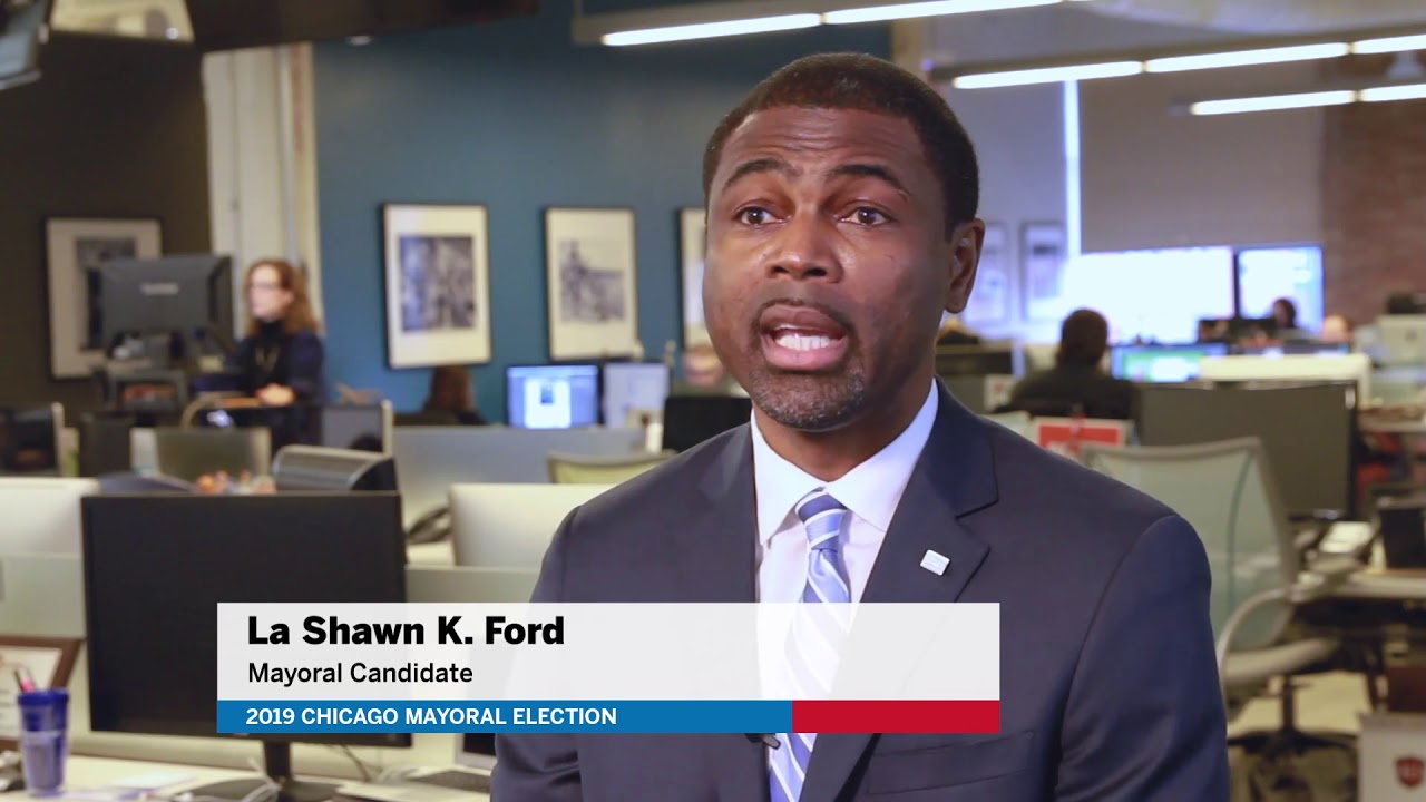 La Shawn K. Ford: 2019 Mayoral Candidate