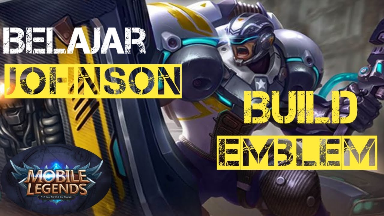 TUTORIAL JOHNSON TERBARU | build dan emblem johnson mobile legends | belajar jonson MLBB