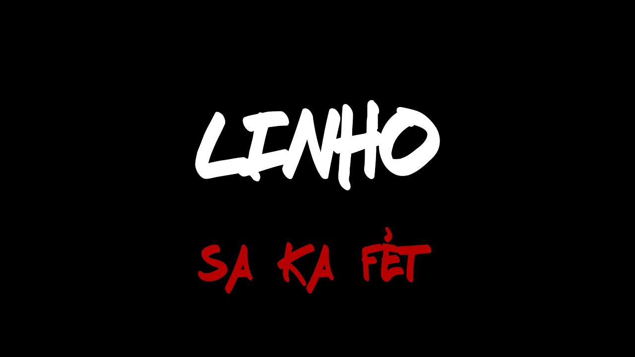 Linho - Sa Ka F&egrave;t (Clip Officiel)