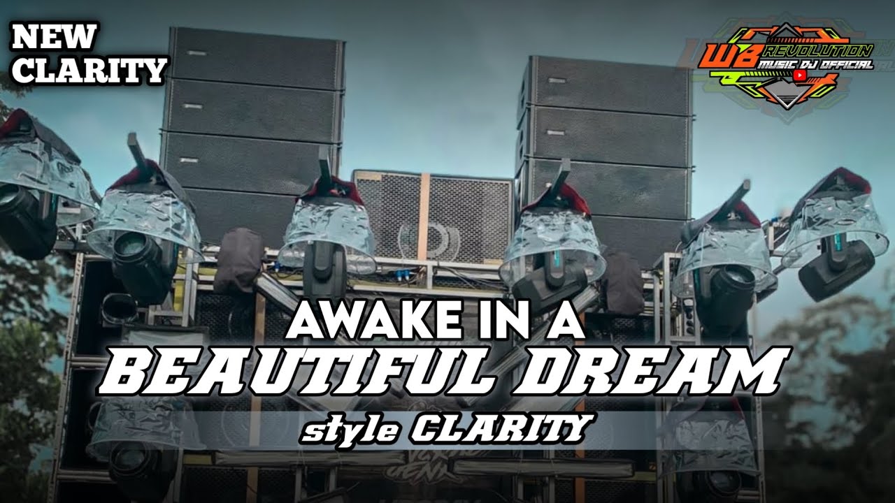 DJ AWAKE IN A BEAUTIFUL DREAM - CLARITY STYLE - BASS HOREG & MIDLE CETUS 
