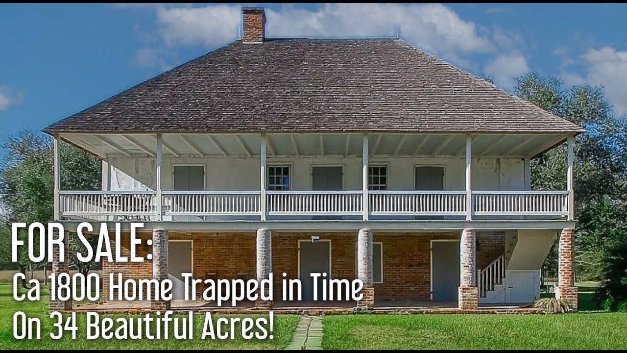 FOR SALE: Jacque Dupre House Ca 1800 on 34 Beautiful Acres!