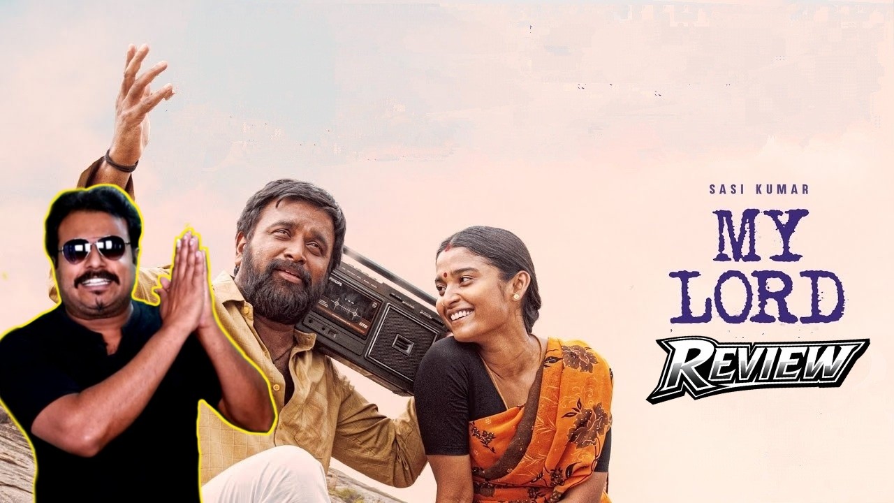 My lord Movie Review by Filmi craft Arun | M. Sasikumar | Chaithra J Achar | Raju Murugan