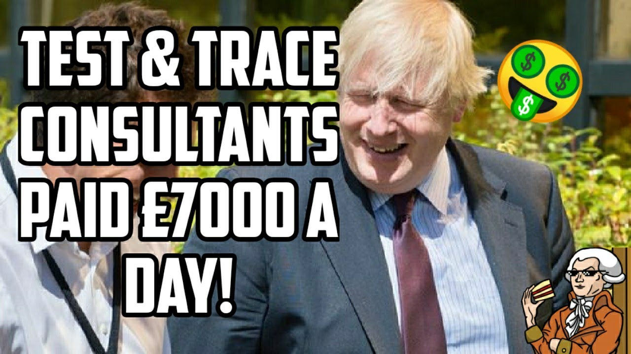 Tory Corruption? Test and Trace Consultants Paid &pound;7000 A Day