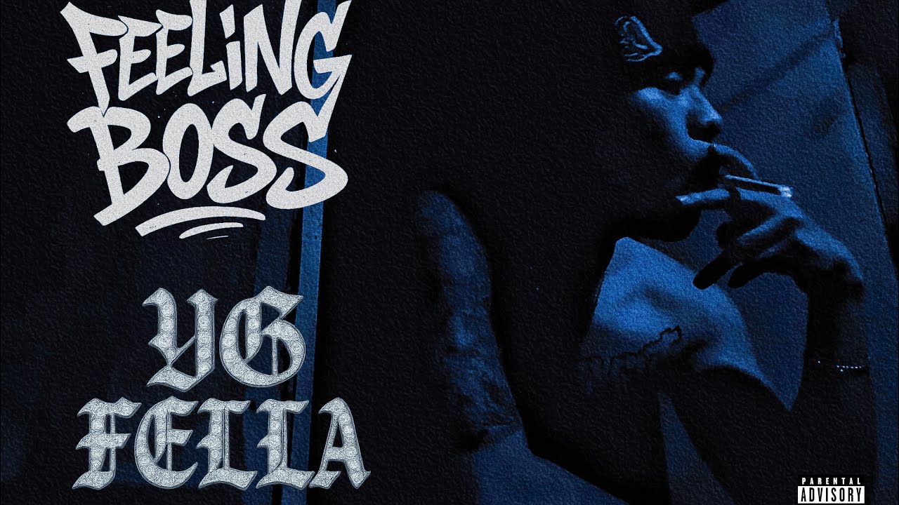 YG FELLA - Feeling Boss ( OMV ) #hiphop
