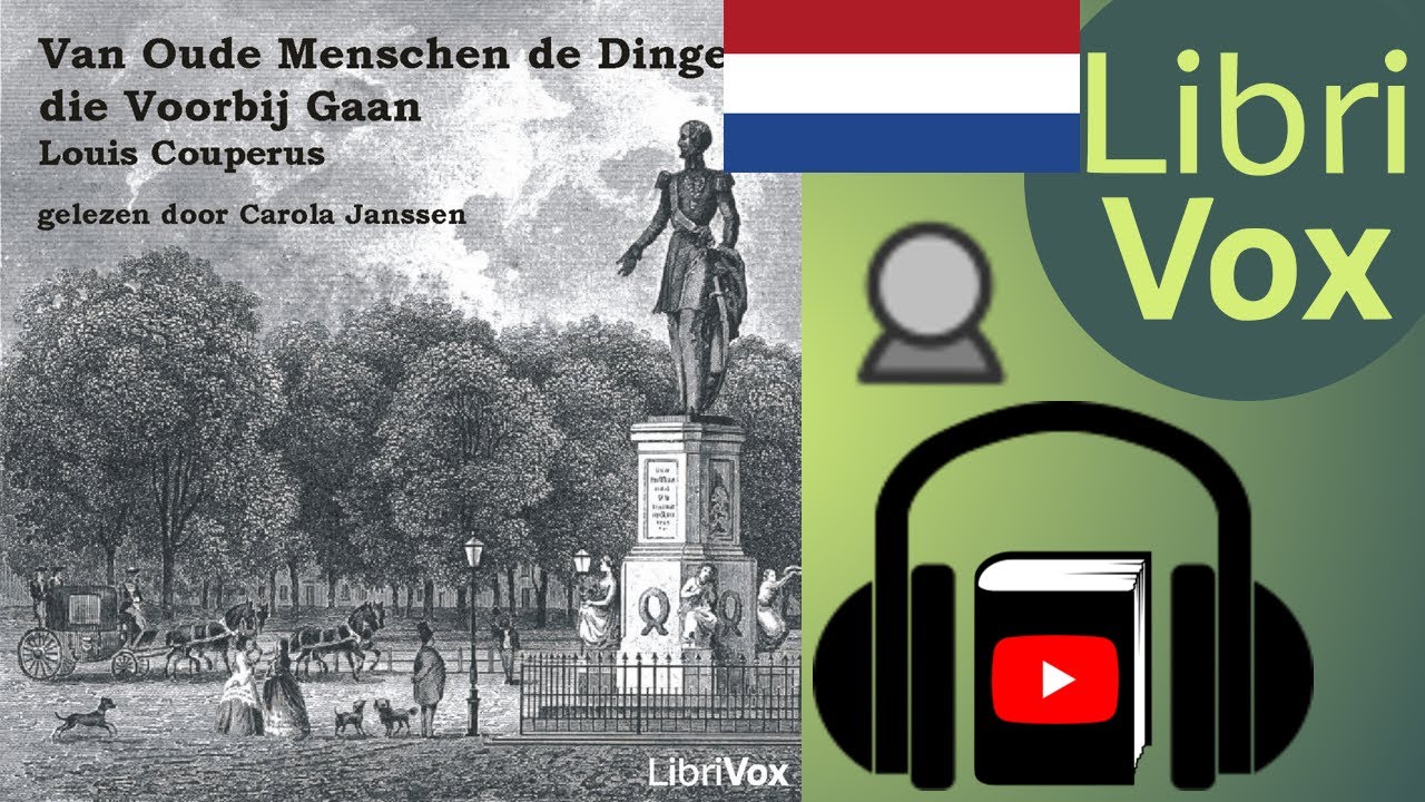Van Oude Menschen de Dingen, die Voorbij Gaan by Louis COUPERUS | Full Audio Book