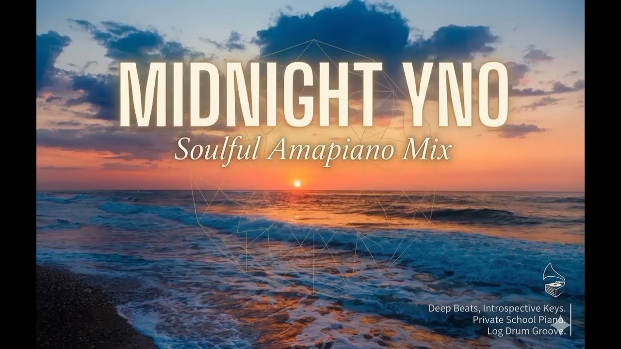 SOULFUL AMAPIANO MIX-||-Midnight Yno