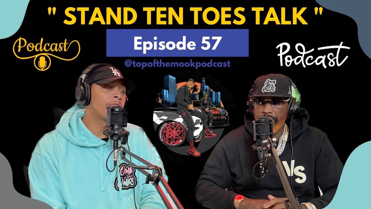 TOP OF THE MOOK: EPISODE #57 &ldquo; STAND TEN TOES TALK&rdquo;