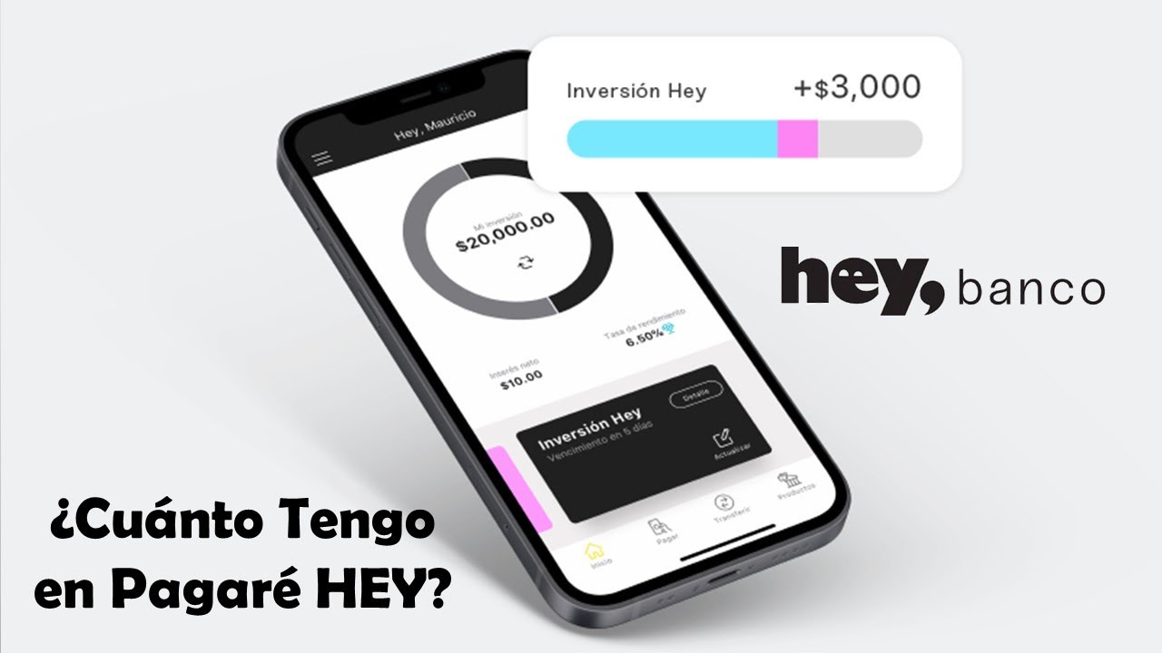 &iquest;Cu&aacute;nto Tengo Invertido En Pagar&eacute; #HEYBANCO? | Inversi&oacute;n Hey es m&aacute;s flexible | Modifica Tu Inversi&oacute;n