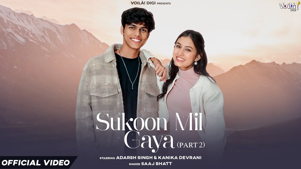SUKOON MIL GAYA: Saaj Bhatt ft Adarsh Singh & Kanika Devrani | Sanjeev Chaturvedi