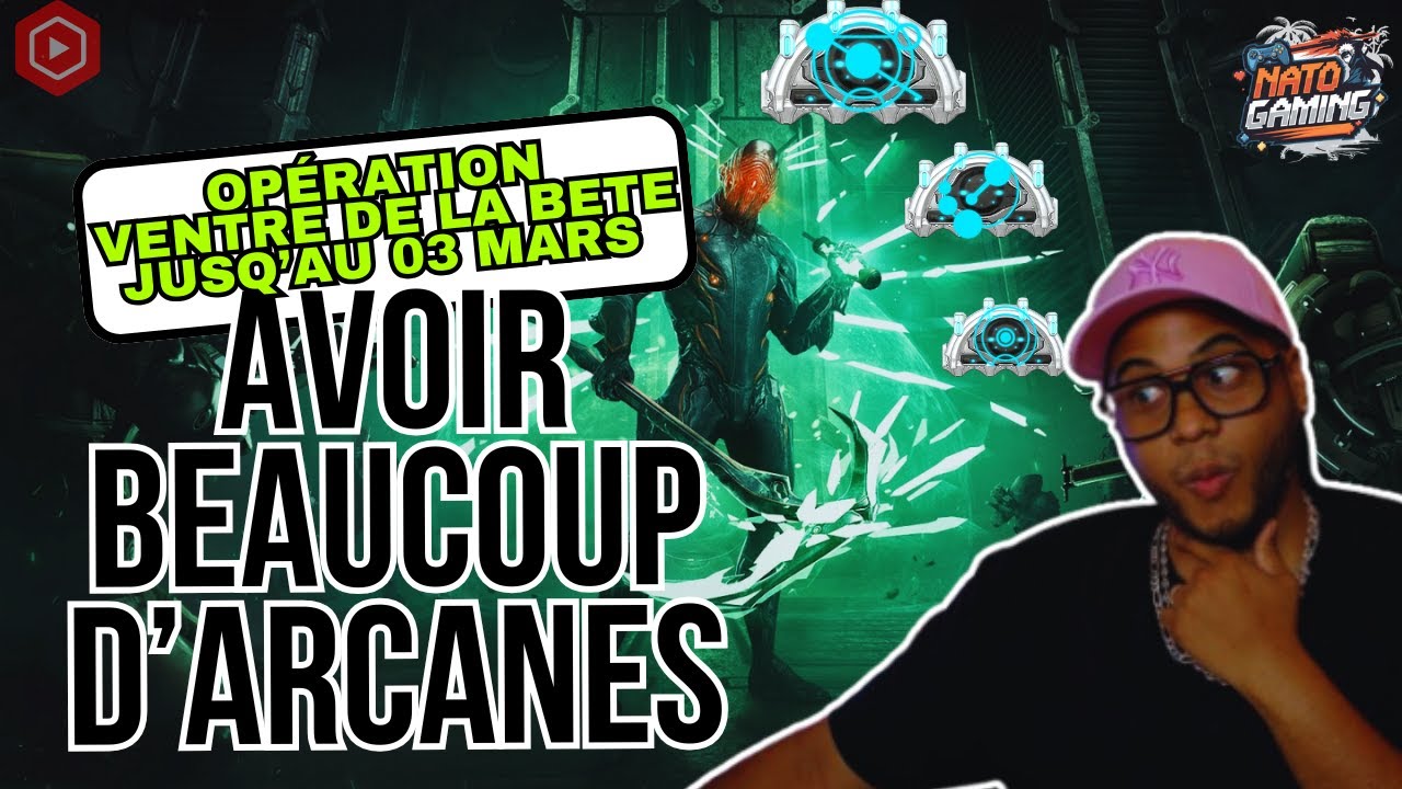 WARFRAME - OPÉRATION VENTRE DE LA BÊTE : Comment Farmer Un Max D'arcanes ! Tuto - Guide  [FR] 2025