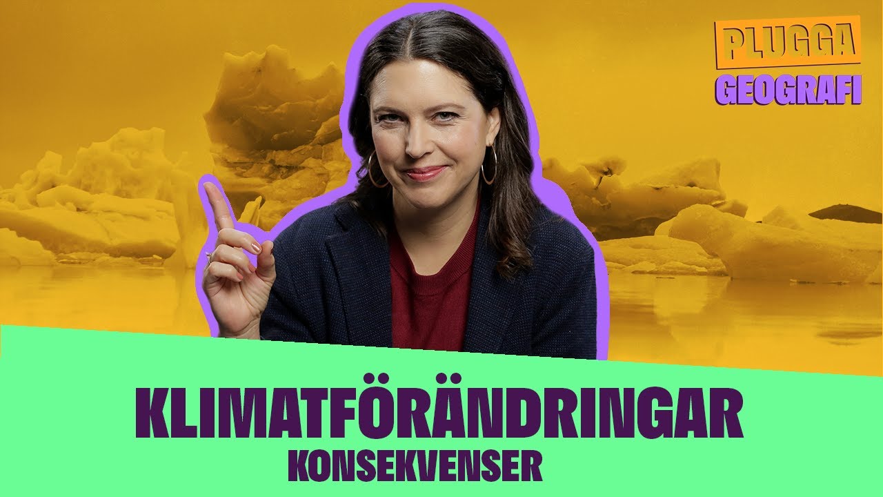 Klimatf&ouml;r&auml;ndringar - Konsekvenser I Plugga geografi