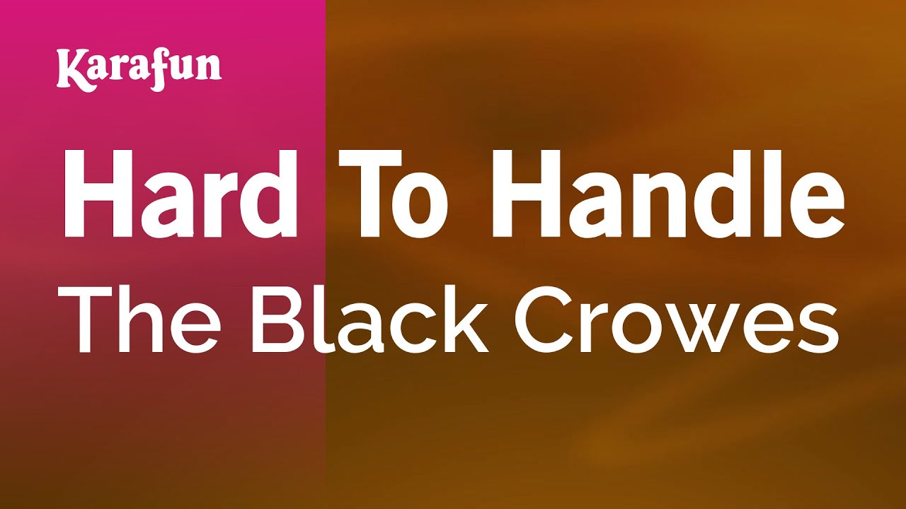 Hard to Handle - The Black Crowes | Karaoke Version | KaraFun