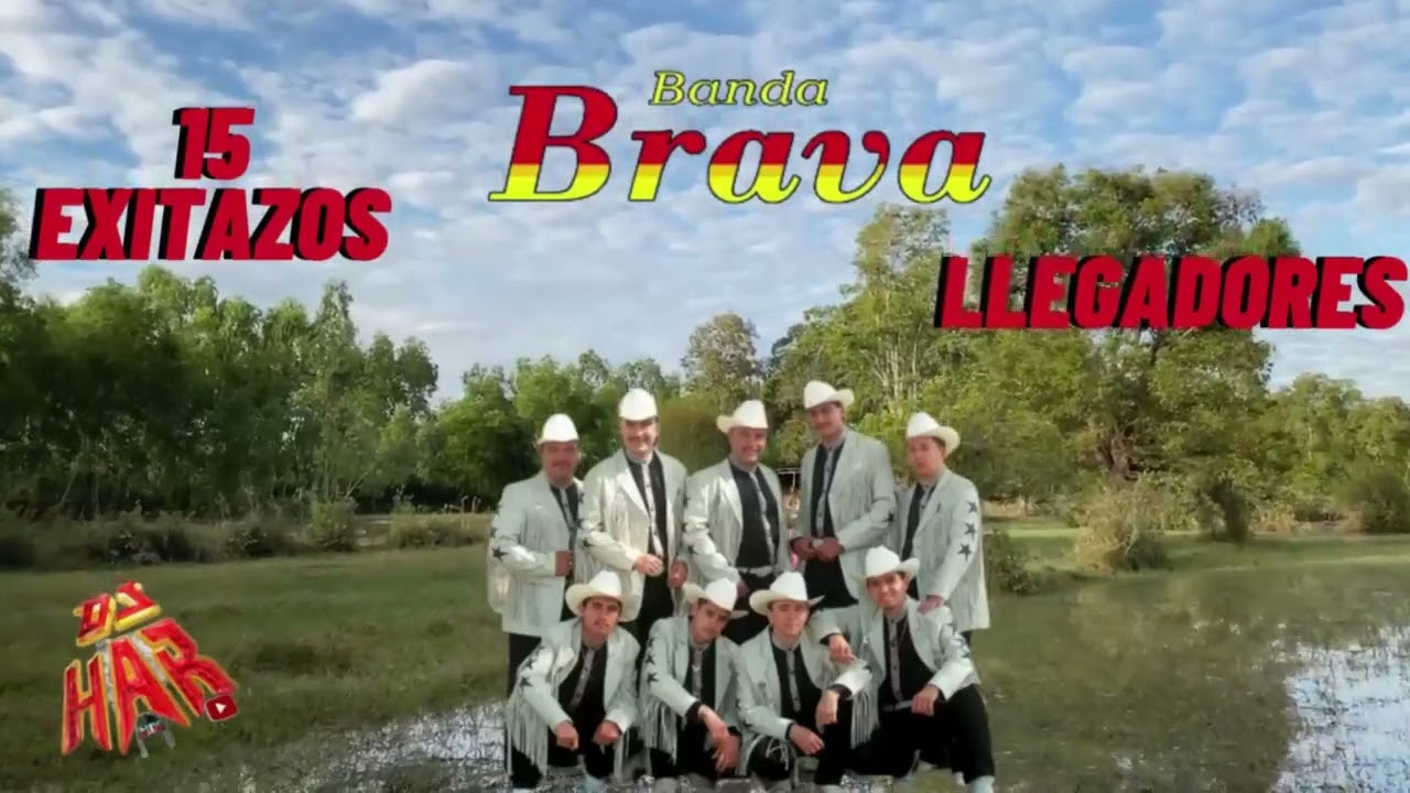 BANDA BRAVA 15 EXITAZOS DE LO MEJOR PURAS LLEGADORAS Y PISTEADORAS UNA TRAS OTRA