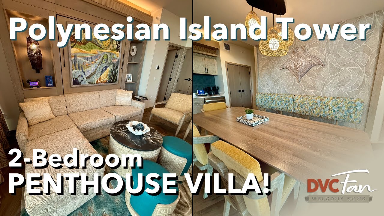Tour the Stunning 2-Bedroom Penthouse Villa at Disney’s Polynesian Island Tower!
