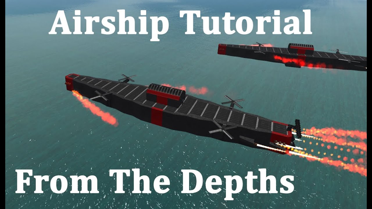 From The Depths Airship Tutorial