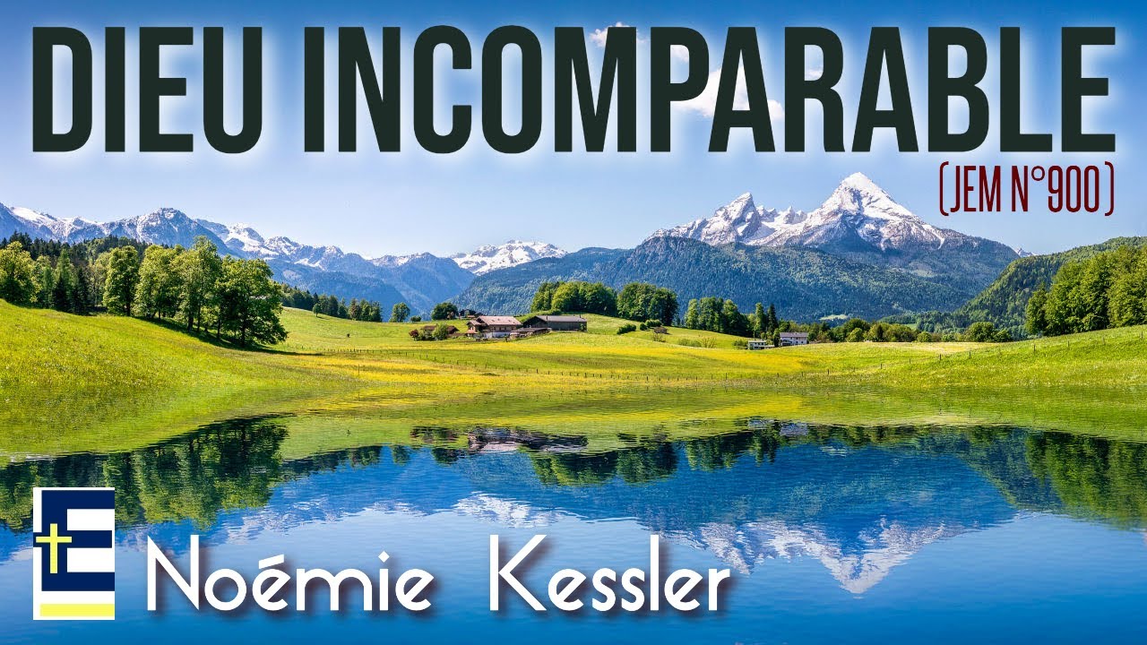 Dieu incomparable - No&eacute;mie Kessler (JEM N&deg;900)