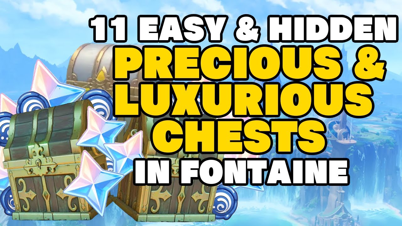 11 Easy & Hidden Precious/Luxurious Chests in Fontaine | GENSHIN IMPACT