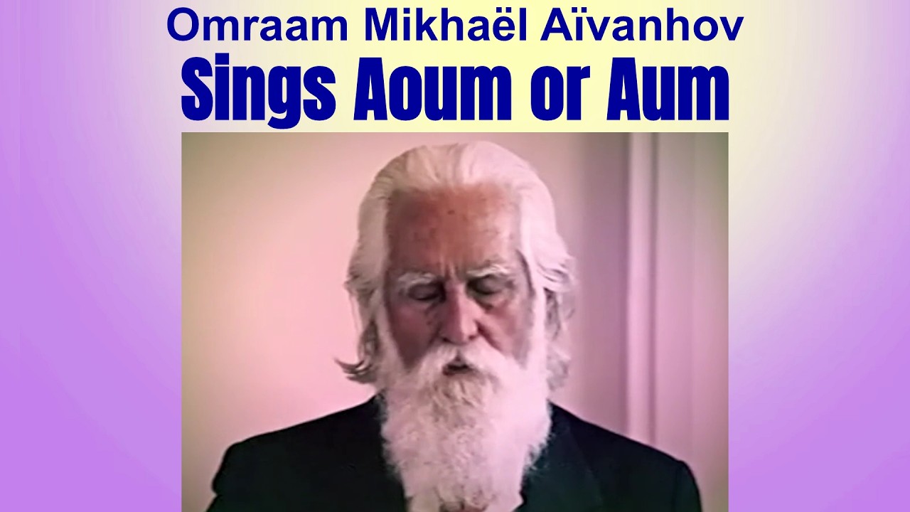 Omraam Mikhaël Aïvanhov sings AUM (or AOUM) [new HD version]