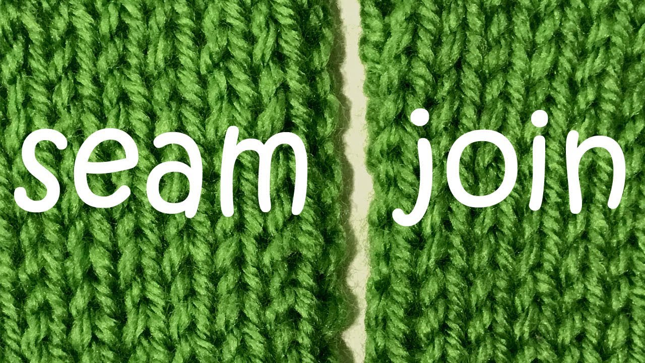 Joining Knitted Pieces 2 WAYS