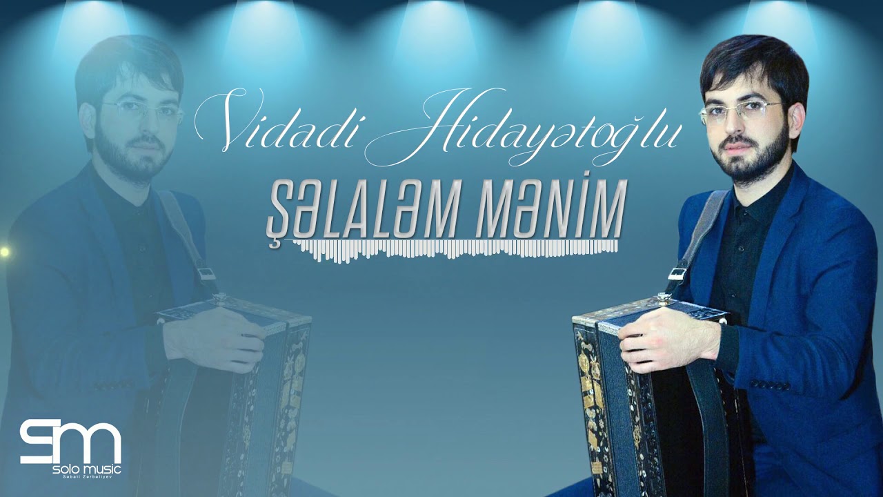 Vidadi Hidayetoglu - Selalem menim  (Yeni 2019)
