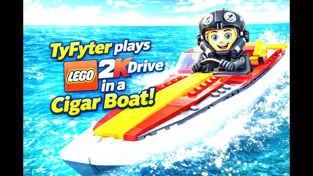 TyFyter plays LEGO 2K in a Cigar Boat!