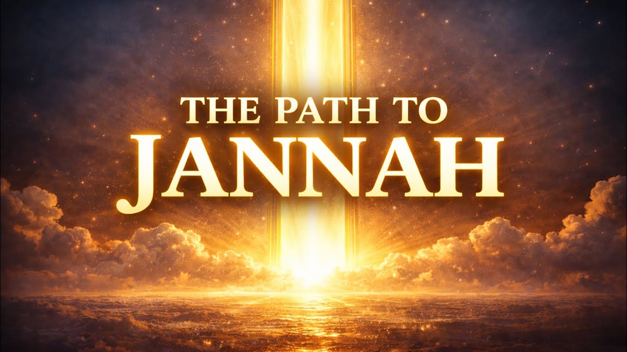 The Path to Jannah | How to Enter Paradise in Islam 🌿✨
