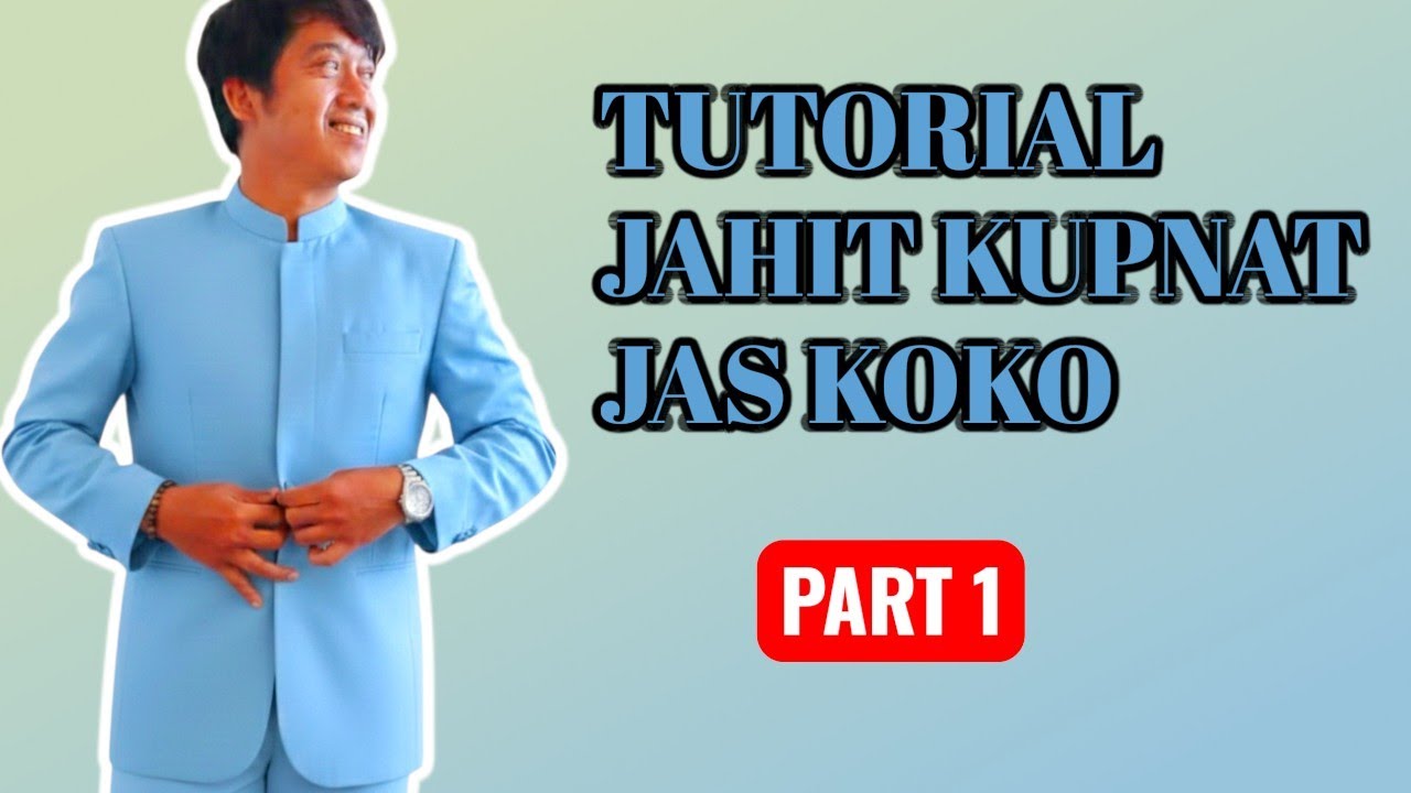 TUTORIAL JAHIT JAS KOKO  part 1 (jahit kupnat)