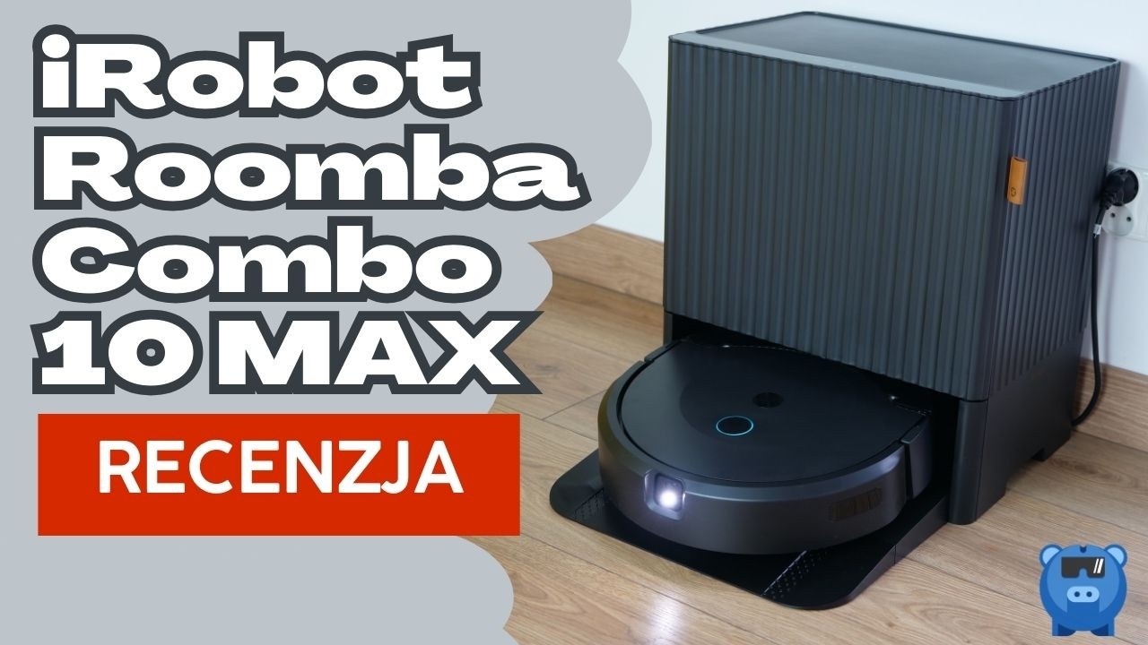 iRobot Roomba Combo 10 Max - recenzja robota, który nie tylko posprząta, ale i sam się umyje