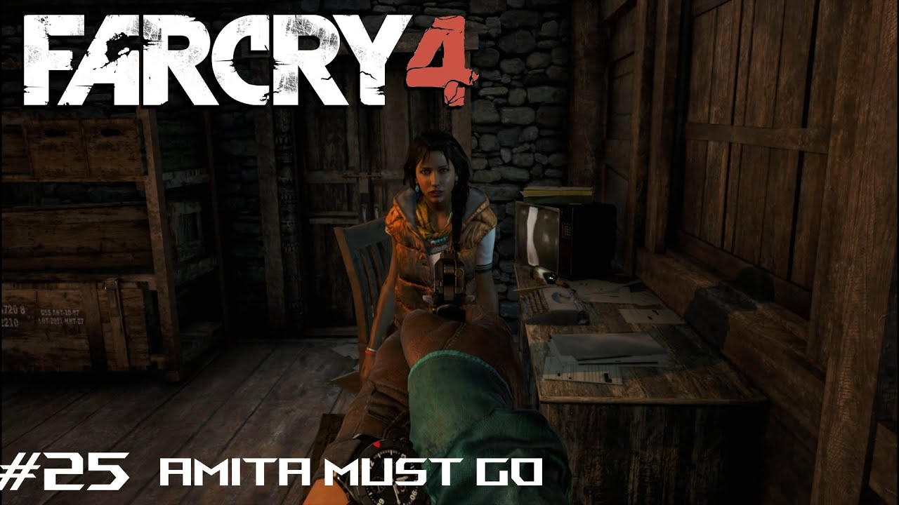 Amita Must Go - Far Cry 4 Gameplay Walkthrough Part 25
