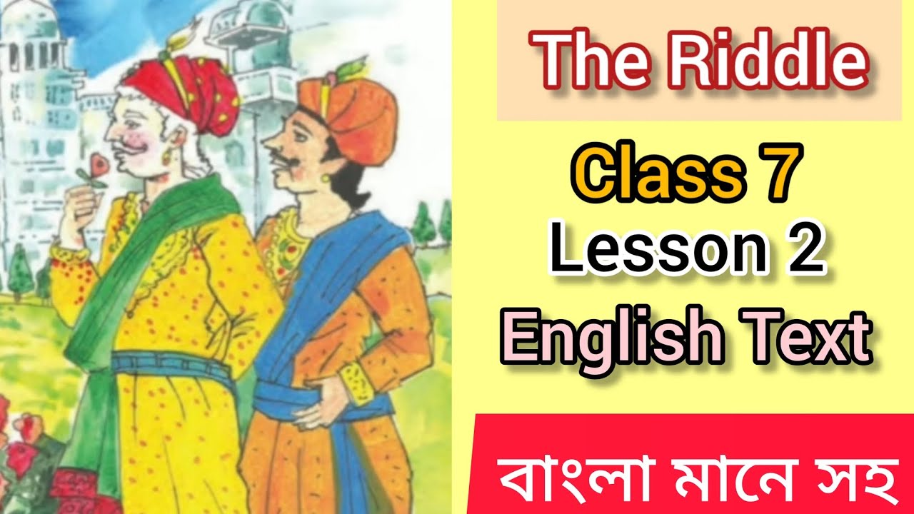 The Riddle// class 7// lesson 2// Bengali meaning// English text // West Bengal board//