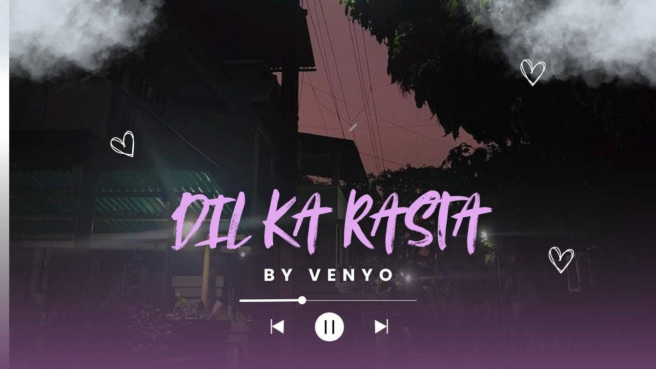 Venyo - Dil Ka Rasta | Official Hindi Song | Official Lyric Video |